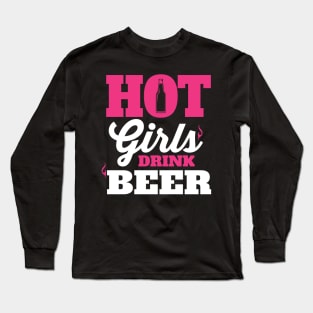 Hot girls drink beer Long Sleeve T-Shirt